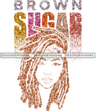 Brown Sugar Melanin Woman Sparkles African American Female Nubian Designs For T-Shirts Sublimation Print Cut Cutting SVG PNG JPG Vector Files