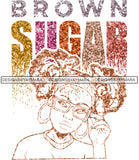 Brown Sugar Melanin Woman Sparkles African American Female Nubian Designs For T-Shirts Sublimation Print Cut Cutting SVG PNG JPG Vector Files