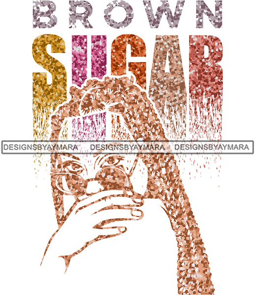 Brown Sugar Melanin Woman Sparkles African American Female Nubian Designs For T-Shirts Sublimation Print Cut Cutting SVG PNG JPG Vector Files