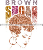 Brown Sugar Melanin Woman Sparkles African American Female Nubian Designs For T-Shirts Sublimation Print Cut Cutting SVG PNG JPG Vector Files