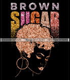 Brown Sugar Melanin Woman Sparkles African American Female Nubian Designs For T-Shirts Sublimation Print Cut Cutting SVG PNG JPG Vector Files