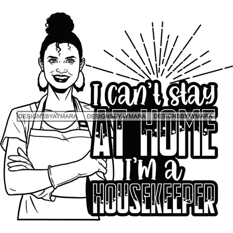 Afro Woman Cleaning Life Quotes Maid Housekeeper Bamboo Earrings Apron Up Do Hairstyle B/W SVG JPG PNG Cutting Files For Silhouette and Cricut