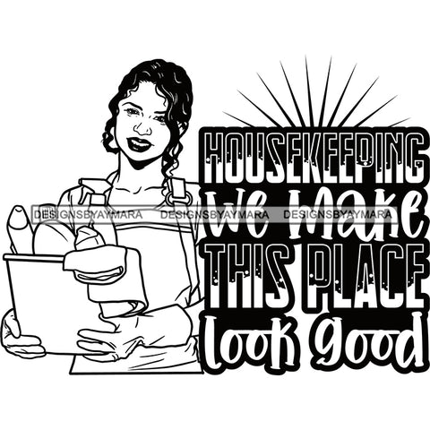 Afro Woman Holding Cleaning Supplies Life Quotes Maid Housekeeper Bamboo Earrings Apron Up Do Hairstyle B/W SVG JPG PNG Cutting Files For Silhouette and Cricut