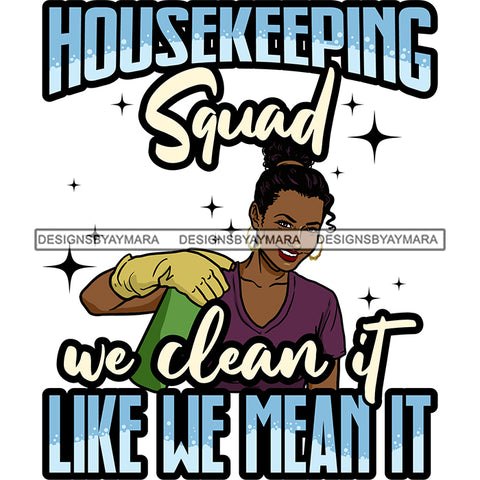 Afro Woman Cleaning Life Quotes Maid Housekeeper Bamboo Earrings Gloves Apron Bun Hairstyle SVG JPG PNG Cutting Files For Silhouette and Cricut