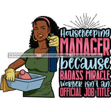 Afro Woman Holding Cleaning Supplies Life Quotes Maid Housekeeper Bamboo Earrings Gloves Apron Headband Curly Hairstyle SVG JPG PNG Cutting Files For Silhouette and Cricut