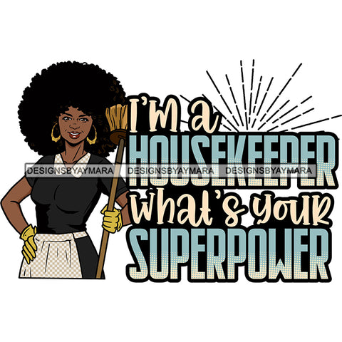 Afro Woman Cleaning Holding Broom Life Quotes Maid Housekeeper Bamboo Earrings Gloves Apron Puffy Afro Hairstyle SVG JPG PNG Cutting Files For Silhouette and Cricut