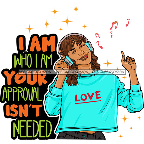 I Am Who I Am Young Lady Listening To Music Headphones Turquoise Sweatshirt SVG JPG PNG Vector Clipart Cricut Silhouette Cut Cutting