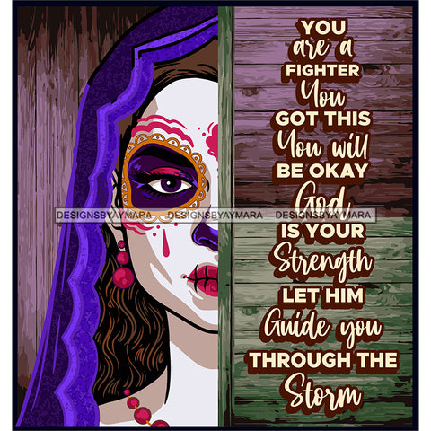 Sugar Skull Art With Quote You Are A Fighter You Got This SVG JPG PNG Vector Clipart Cricut Silhouette Cut Cutting