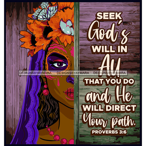 Sugar Skull Art With Quote Seek God's Will In All That You Do SVG JPG PNG Vector Clipart Cricut Silhouette Cut Cutting