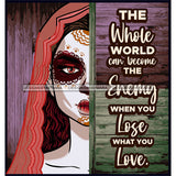 Sugar Skull Art With Quote The Whole World Can Become SVG JPG PNG Vector Clipart Cricut Silhouette Cut Cutting