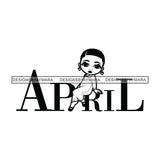 April Diva Month Year Birthday Queen Beautiful Woman Fashion Model Classy Glamour Swag SVG JPG PNG Vector Clipart Cricut Silhouette Cut Cutting