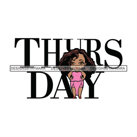 Thursday Diva Weeks Day Queen Beautiful Woman Fashion Model Classy Glamour Swag SVG JPG PNG Vector Clipart Cricut Silhouette Cut Cutting