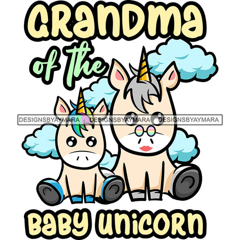 Cute Grandma Baby Unicorns Together Family Celebration Fantasy Fairytale SVG JPG PNG Vector Clipart Cricut Silhouette Cut Cutting