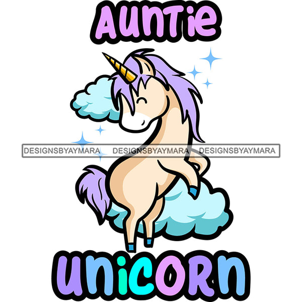 Cute Auntie Unicorn Clouds Lovely Family Celebration Fantasy Fairytale SVG JPG PNG Vector Clipart Cricut Silhouette Cut Cutting