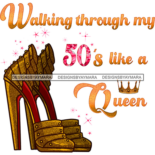Walking Through My 50's Like A Queen Crown JPG PNG  Clipart Cricut Silhouette Cut Cutting
