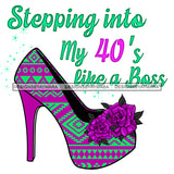 Stepping Into My 40's Like A Boss Green Purple Shoe JPG PNG  Clipart Cricut Silhouette Cut Cutting