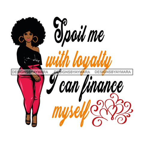 Afro Beautiful Black Woman Melanin Queen Spoil Me With Loyalty SVG Cutting Files For Silhouette Cricut and More