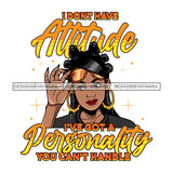 I Don't Have Attitude Black Woman With Bantu Knots SVG JPG PNG Vector Clipart Cricut Silhouette Cut Cutting