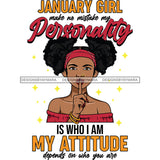 January Girl Make No Mistake My Personality SVG JPG PNG Vector Clipart Cricut Silhouette Cut Cutting1