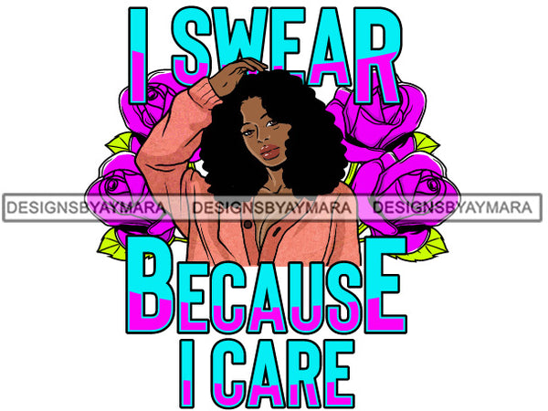 I Swear Because I Care SVG JPG PNG Vector Clipart Cricut Silhouette Cut Cutting1
