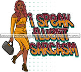 I Speak Fluent Sarcasm SVG JPG PNG Vector Clipart Cricut Silhouette Cut Cutting1