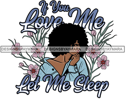 If You Love Me Let Me Sleep  SVG JPG PNG Vector Clipart Cricut Silhouette Cut Cutting1