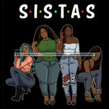 Sistas Sisters Best Friends Buddies Black Women Afro Melanin Nubian Ebony SVG JPG PNG Vector Clipart Cricut Silhouette Cut Cutting