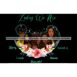 Ladies We Are Lady Afro Black Woman Flowers JPG PNG  Clipart Cricut Silhouette Cut Cutting