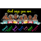 Seven Afro Mature Women God Says You Are Smart Life Quotes Sistas Melanin Nubian Dark Background SVG JPG PNG Vector Clipart Cricut Silhouette Cut Cutting