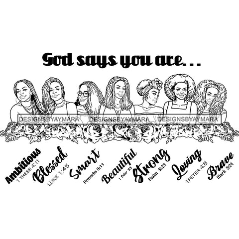 Seven Afro Mature Women God Says You Are Loving Life Quotes Sistas Melanin Nubian B/W SVG JPG PNG Vector Clipart Cricut Silhouette Cut Cutting