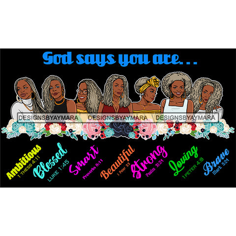 Seven Afro Mature Women God Says You Are Loving Life Quotes Sistas Melanin Nubian Dark Background SVG JPG PNG Vector Clipart Cricut Silhouette Cut Cutting
