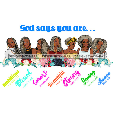Seven Afro Mature Women God Says You Are Loving Life Quotes Sistas Melanin Nubian White Background SVG JPG PNG Vector Clipart Cricut Silhouette Cut Cutting