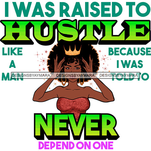I Was Raised To Hustle SVG JPG PNG Vector Clipart Cricut Silhouette Cut