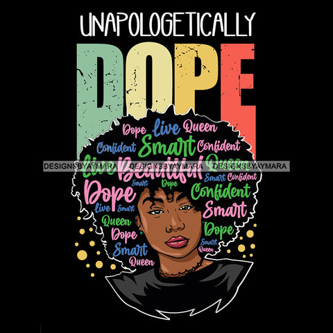 Unapologetically Dope  SVG JPG PNG Vector Clipart Cricut Silhouette Cut Cutting1Words I