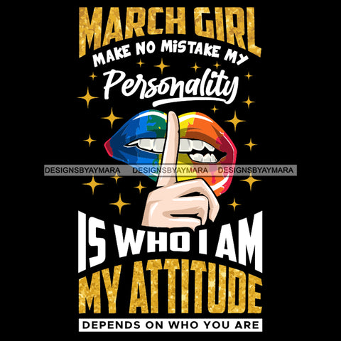 March Girl Make No Mistake Rainbow Colored Lips SVG JPG PNG Vector Clipart Cricut Silhouette Cut Cutting