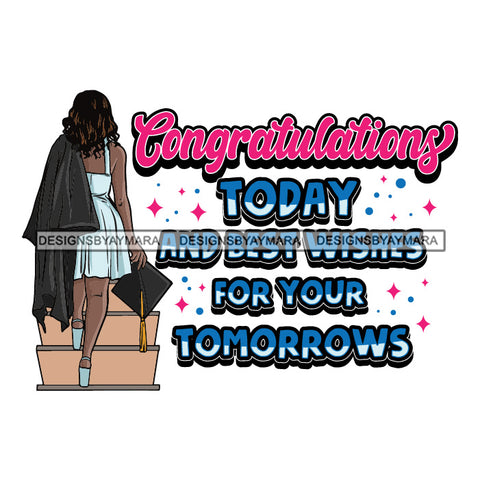 Afro Woman Graduate Life Quotes Holding Graduation Gown Cap Back View Curly Hairstyle SVG JPG PNG Cutting Files For Silhouette Cricut More