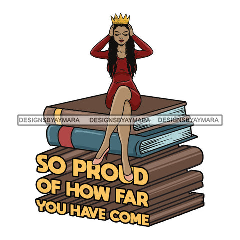 Afro Woman Queen Graduate Sitting On Books Life Quotes Academic Achievement Wearing Crown Long Hairstyle SVG JPG PNG Cutting Files For Silhouette Cricut More