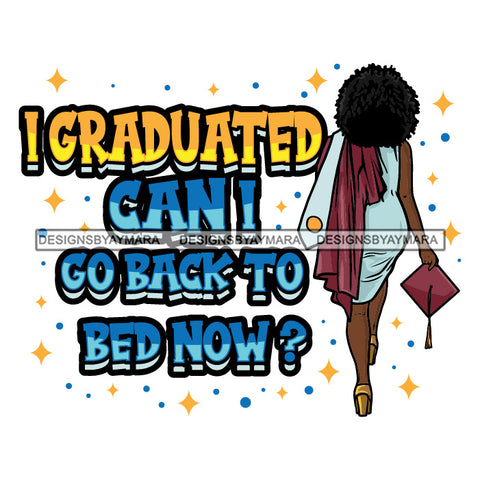 Afro Woman Graduate Life Quotes Graduation Gown Cap Back View Afro Hairstyle SVG JPG PNG Cutting Files For Silhouette Cricut More