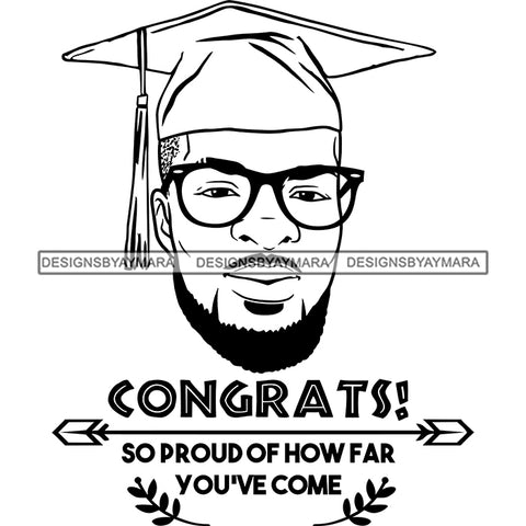 Afro Man Graduate Wearing Cap Glasses Life Quotes Academic Achievement Diploma Graduation B/W SVG JPG PNG Cutting Files For Silhouette Cricut More