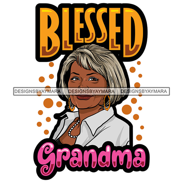Grandma Mom Blessed Happy Mother's Day Celebration Granny Life Quotes Grey Short Hairstyle SVG JPG PNG Vector Clipart Cricut Silhouette Cut Cutting