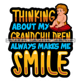 Grandma Baby Grandchildren Happy Mother's Day Celebration Granny Life Quotes SVG JPG PNG Vector Clipart Cricut Silhouette Cut Cutting