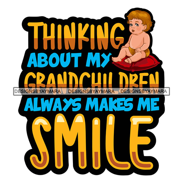 Grandma Baby Grandchildren Happy Mother's Day Celebration Granny Life Quotes SVG JPG PNG Vector Clipart Cricut Silhouette Cut Cutting
