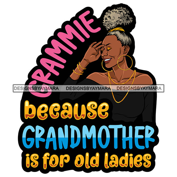 Grandma Mom Love Happy Mother's Day Celebration Granny Life Quotes Grey Up Do Hairstyle SVG JPG PNG Vector Clipart Cricut Silhouette Cut Cutting