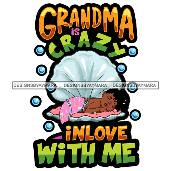 Grandma Baby Girl  Mermaid Grandchildren Love Happy Mother's Day Celebration Granny Life Quotes SVG JPG PNG Vector Clipart Cricut Silhouette Cut Cutting
