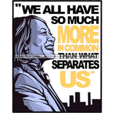 We All Have So Much More In Common Kamala Harris JPG PNG  Clipart Cricut Silhouette Cut Cutting
