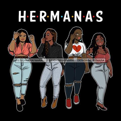 Hermanas Black Sistas Women Melanin Family Love Support SVG JPG PNG Vector Clipart Cricut Silhouette Cut Cutting