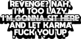 Hustle Quotes Revenge Karma Focused Intelligent Motivated B/W SVG Cutting Files For Silhouette Cricut