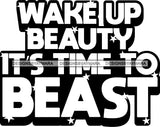 Hustle Quotes Wake Up Beauty Beast Focused Intelligent Motivated B/W SVG Cutting Files For Silhouette Cricut