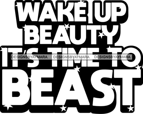 Hustle Quotes Wake Up Beauty Beast Focused Intelligent Motivated B/W SVG Cutting Files For Silhouette Cricut