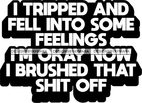 Hustle Quotes Feelings Brush Off Curse Motivation Courage B/W SVG Cutting Files For Silhouette Cricut and More!